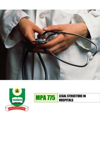 MPA 775   LEGAL STRUCTURE IN
          HOSPITALS
 