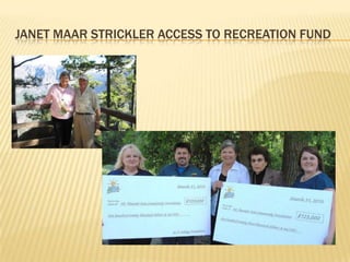 Janet maarstrickler access to recreation fund