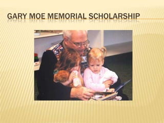 Gary moe memorial scholarship