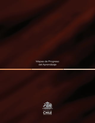 Mapas de Progreso
del Aprendizaje
 