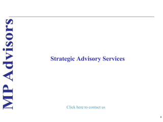 Strategic Advisory Services Click here to contact us 