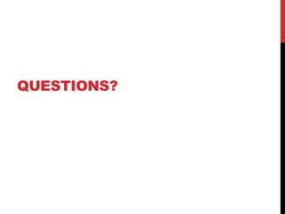 QUESTIONS?
 