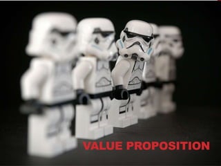 VALUE PROPOSITION
 