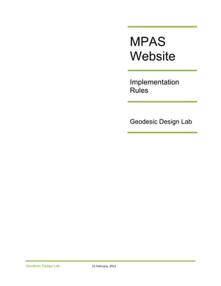 MPAS
Website
Implementation
Rules

Geodesic Design Lab

Geodesic Design Lab

22 February, 2012

 