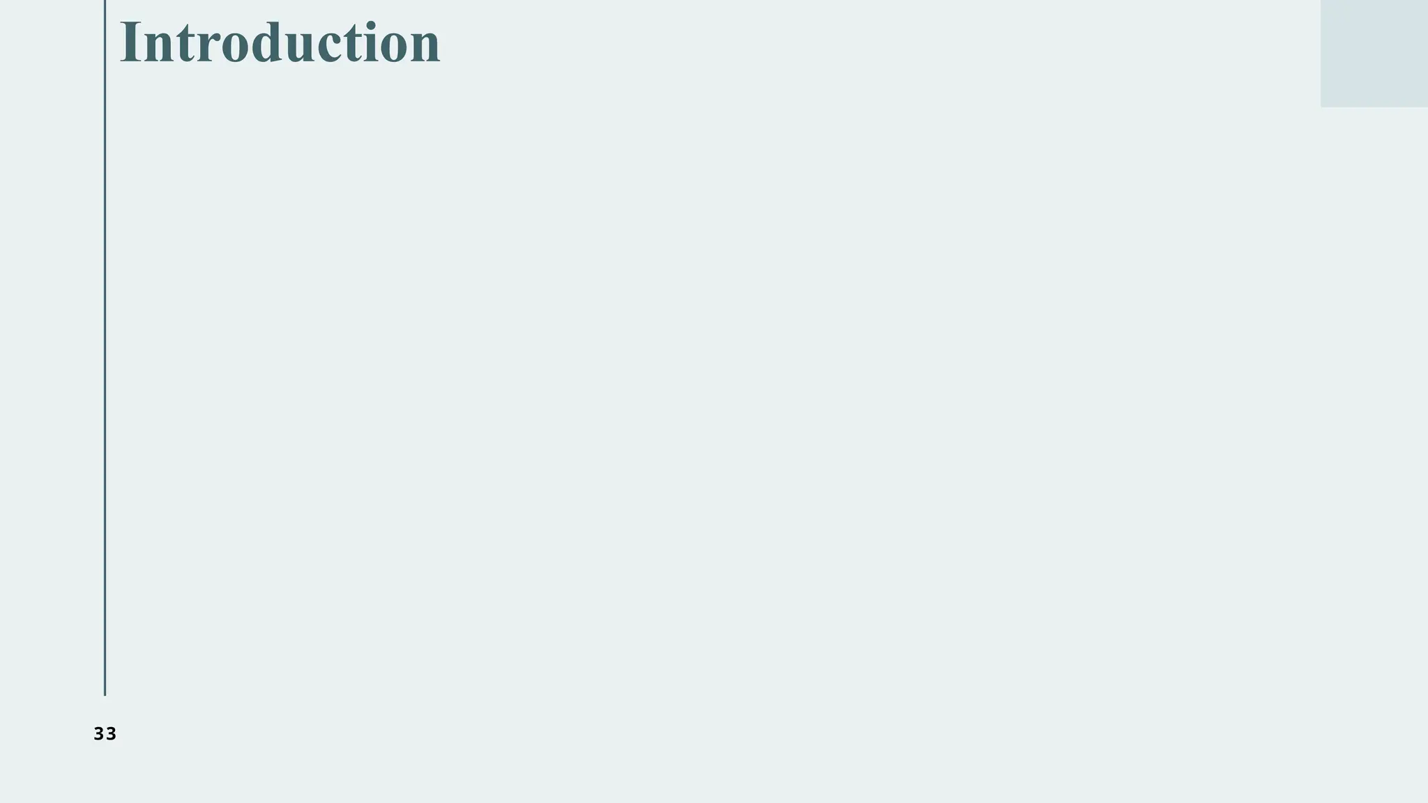 33
Introduction
 