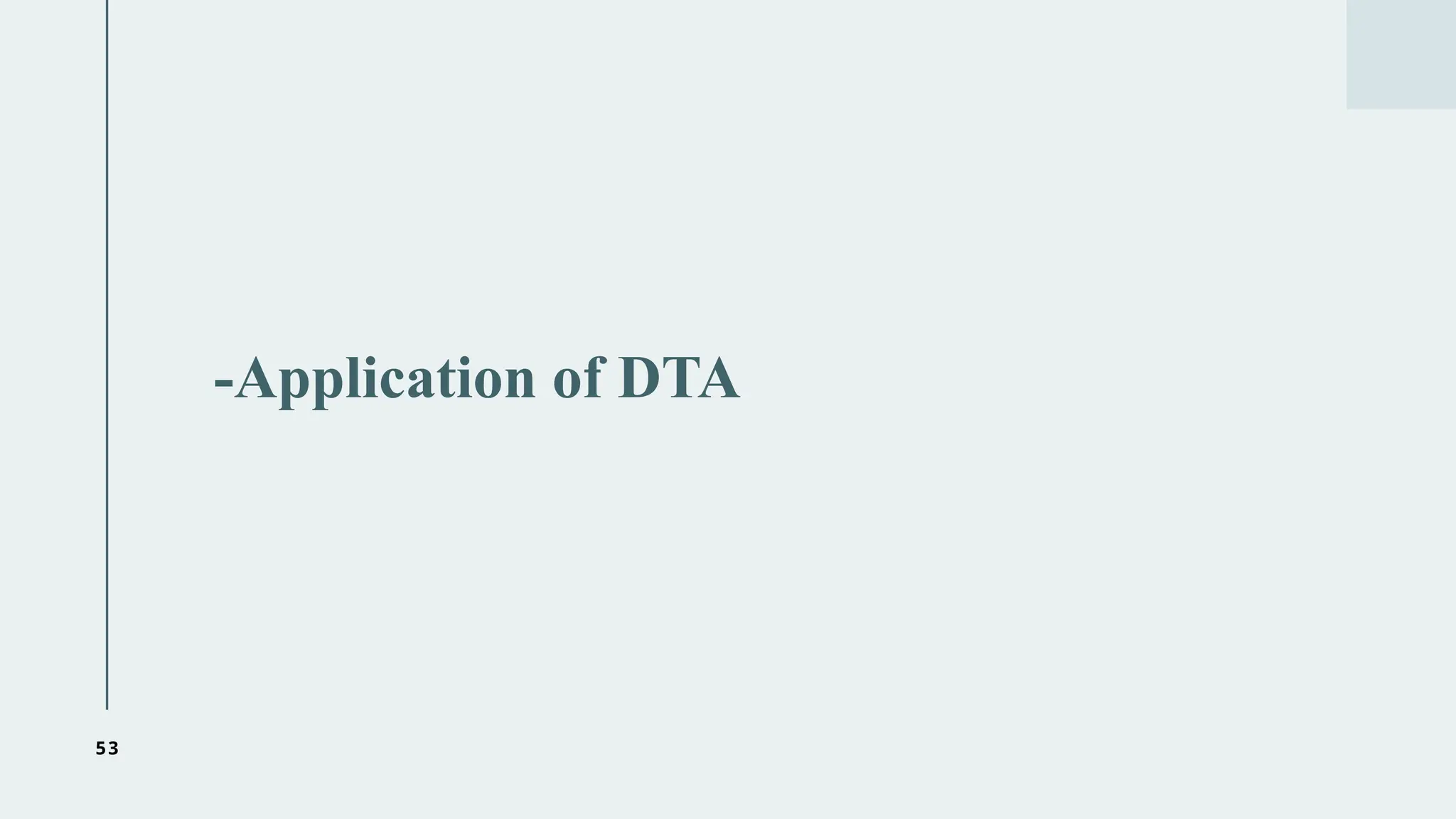 53
-Application of DTA
 