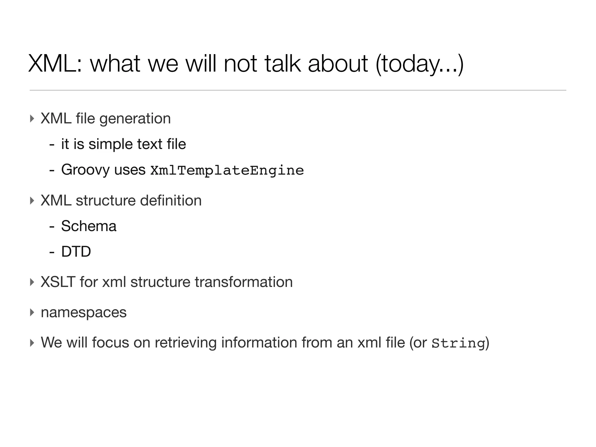 XML: cons

‣ File size
   - large tag name for storing only one integer value
   - list of data stored at once e.g. peak list in the mzXml-like file (base64)
 