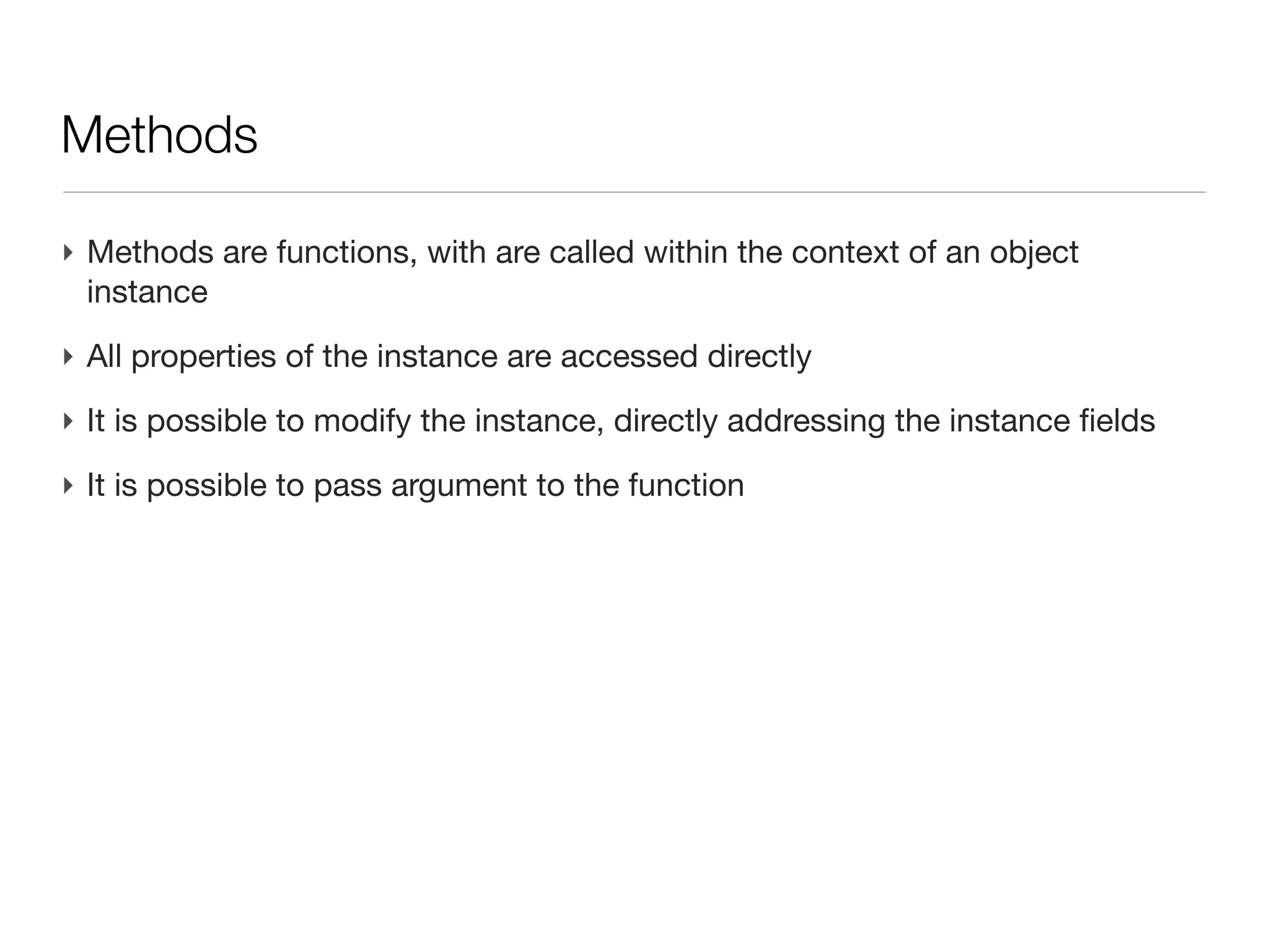 Class: fields

‣ Fields are properties of a class, they can be dynamically or statically typed
  (of any existing type (Integer, List, Map, etc...)
‣ Field are by default associated to an instance of the class (an object
  generated by new Person())

‣ They can be changed directly from outside the class (GBean)
 guy.name = ‘Jimmy‘
 guy.setName(‘Jimmy’)
‣ Or read
 println guy.name
 println guy.getName()
‣ Inside a method, the instance properties are directly used by their name
 int age(){return (new Date()).year - birth.year}
 