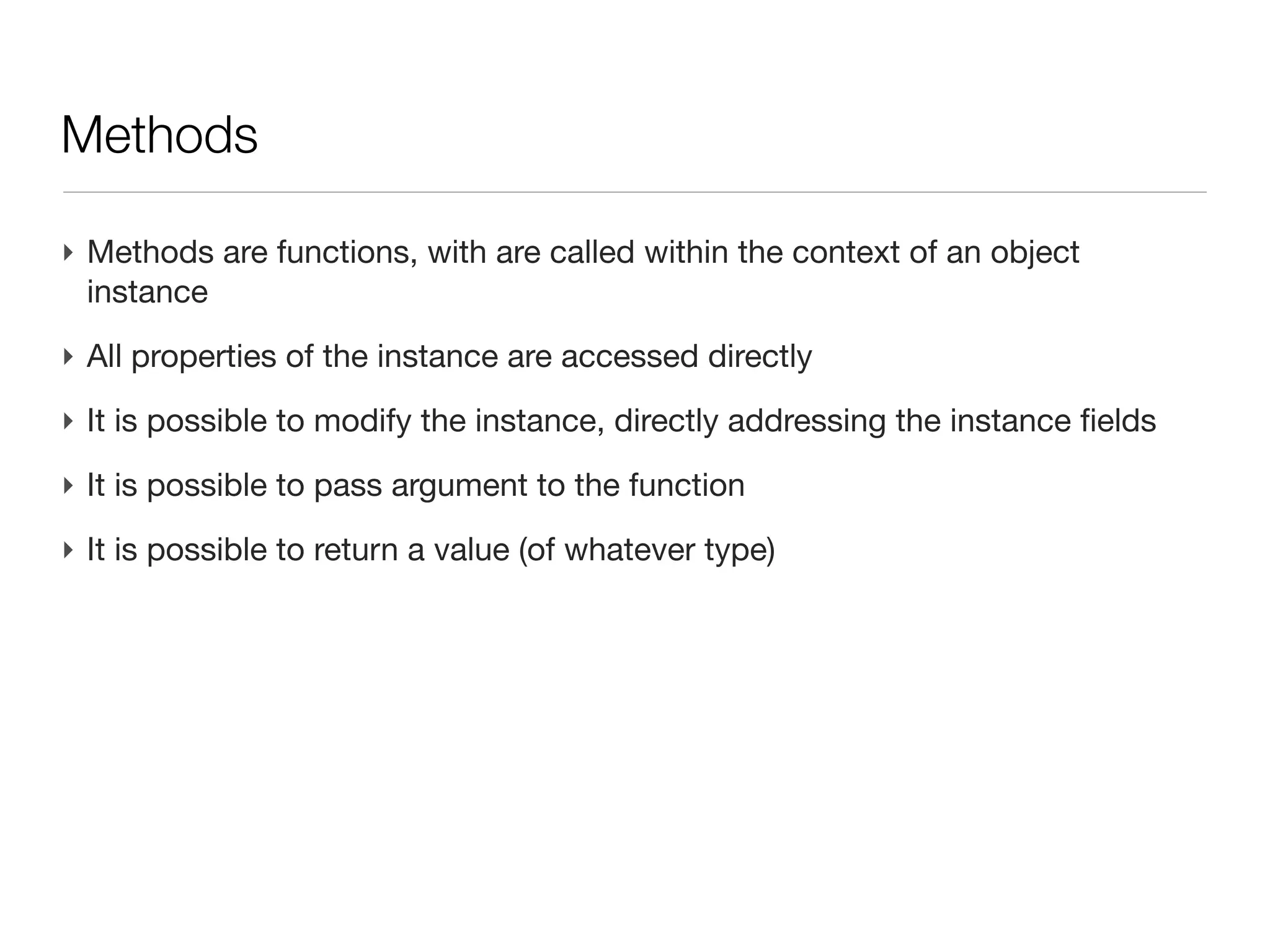 Class: static fields

‣ Fields can also be static i.e. a global value, shared by all instances of the
  class (by convention upper case).
 