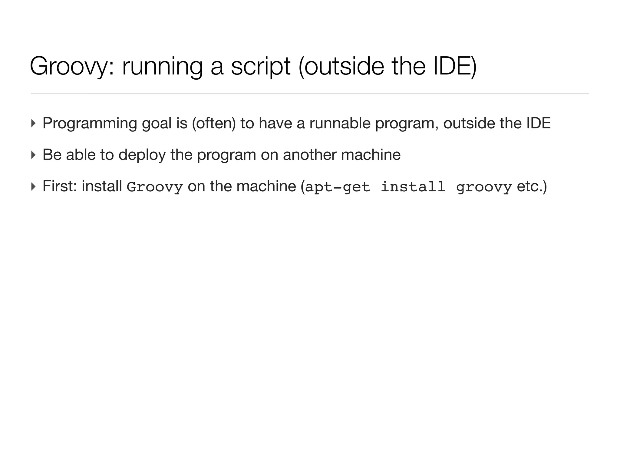 Code design: DRY



‣ Fight against DRY:
  - refactor your code continuously (test are there to ensure stability).
  - tackle duplication in your process at any level
  - time spent for factorizing process or code is almost never a waste
 