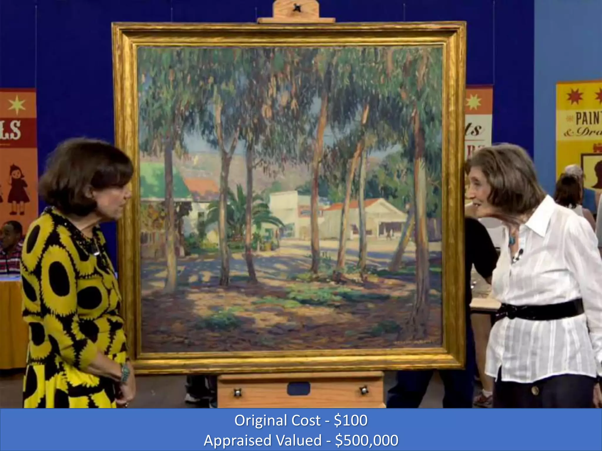 Original Cost - $100
Appraised Valued - $500,000
 