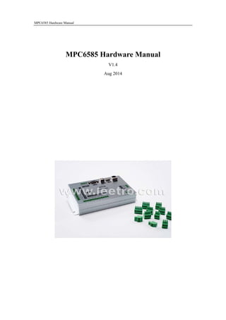 MPC6585 Hardware Manual
MPC6585 Hardware Manual
V1.4
Aug 2014
 