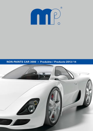 NON-PAINTS CAR 3000 Produkte / Products 2013/14
 