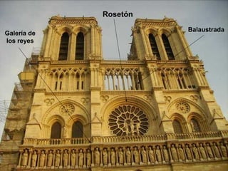 Rosetón
Galería de
los reyes

Balaustrada

 