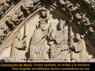 Coronación de María: Cristo sentado, la recibe y la bendice.
Dos ángeles arrodillados llevan candelabros en las

 