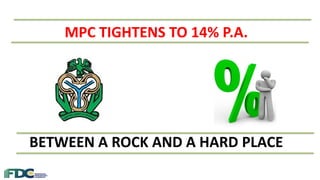 MPC TIGHTENS TO 14% P.A.
BETWEEN A ROCK AND A HARD PLACE
 