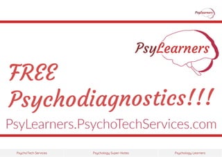 Psychology Super-Notes
PsychoTech Services Psychology Learners
 