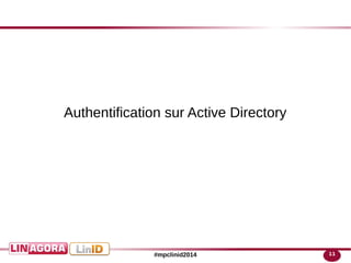 11#mpclinid2014
Authentification sur Active Directory
 