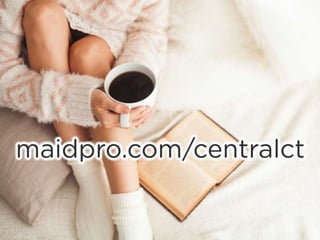 www.maidpro.com/centralct
 