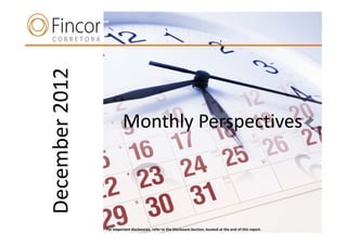 December 2012

                         Monthly Perspectives
      n




                For important disclosures, refer to the Disclosure Section, located at the end of this report.
 