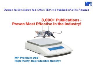 Dextran Sulfate Sodium Salt (DSS): The Gold Standard in Colitis Research 
 