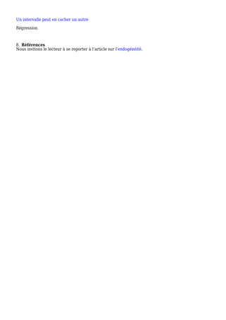 Un intervalle peut en cacher un autre
Régression
Références8.
Nous invitons le lecteur à se reporter à l’article sur l’endogénéité.
 