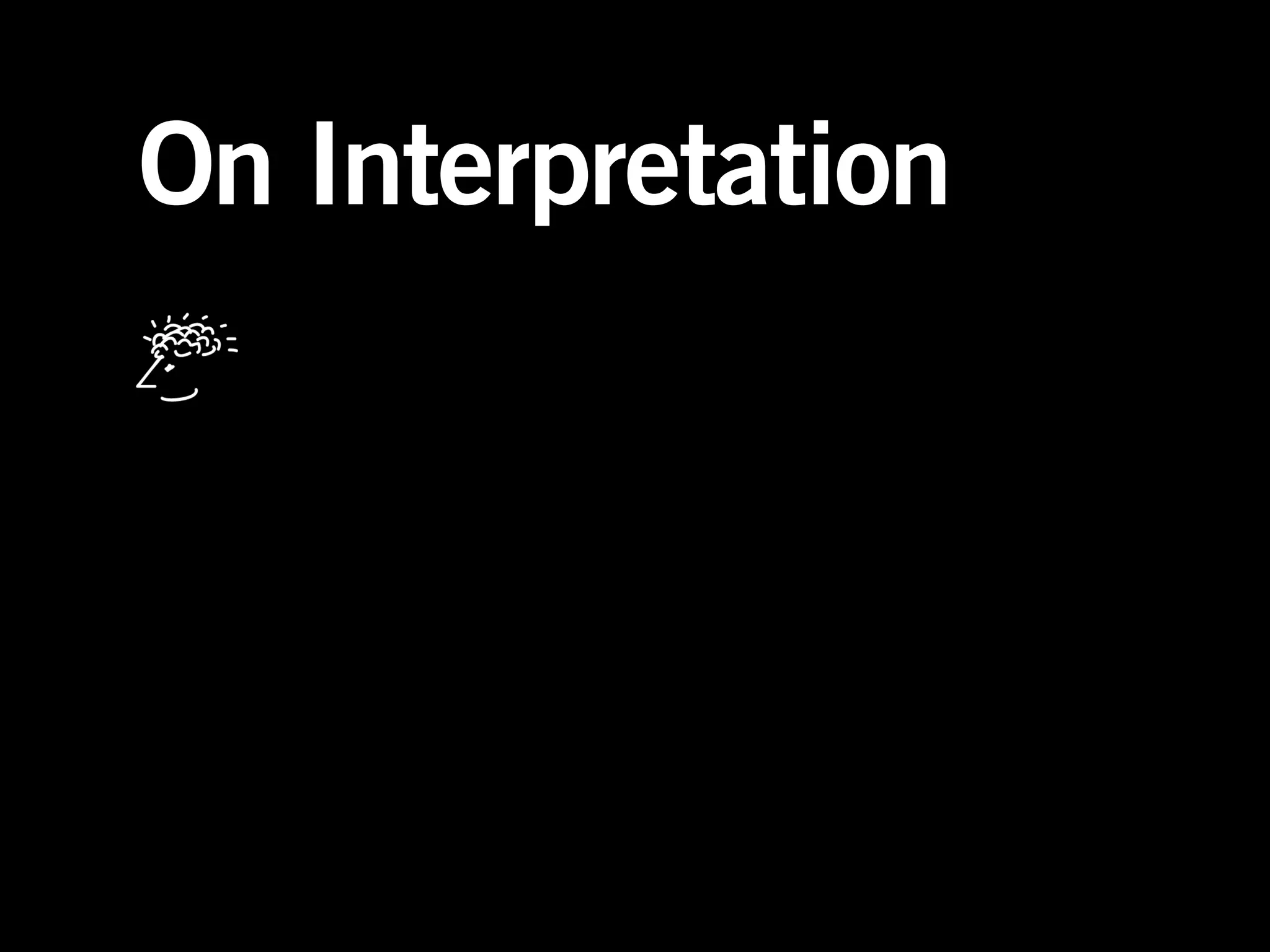 On Interpretation
 