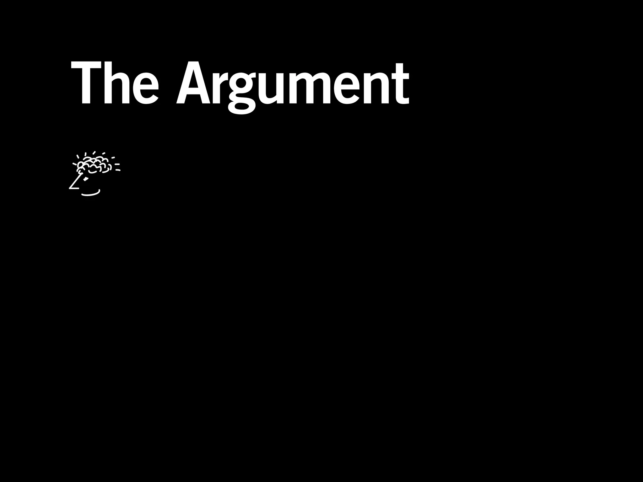 The Argument
 