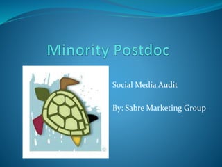 Social Media Audit
By: Sabre Marketing Group
 