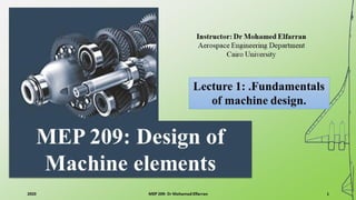 MEP 209: Design of Machine elements LEC 1