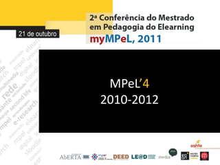 MPeL’4
2010-2012
 