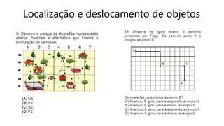 Localização e deslocamento de objetos
 