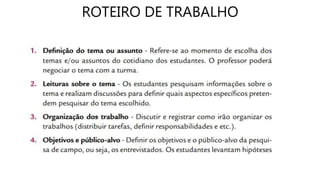 ROTEIRO DE TRABALHO
 
