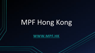 MPF Hong Kong
WWW.MPF.HK
 