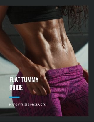 Flat Tummy
Guide
 