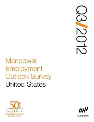 Q3 2012
Manpower
Employment
Outlook Survey
United States
 
