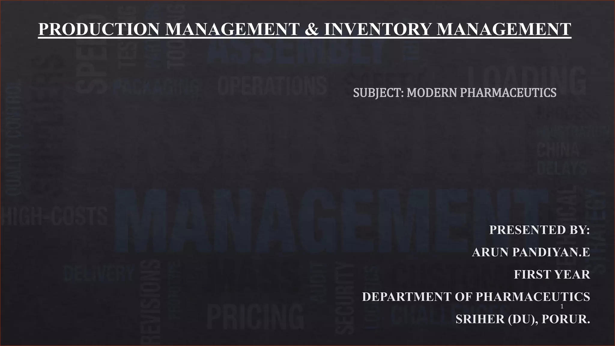 PHARMACEUTICAL PRODUCTION MANAGEMENT & INVENTORY CONTROL | PPTX