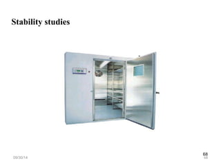 68 
Stability studies 
09/30/14 68 
 
