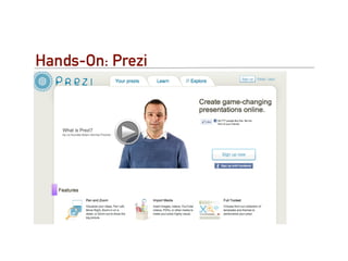 Hands-On: Prezi
 