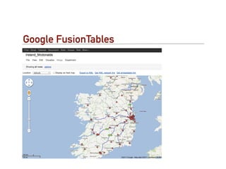 Google FusionTables
 