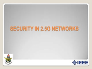 Security in GSM (2G) networksThe TMSI is sent to the mobile station after the authentication and encryption procedures have taken place. The mobile station responds by confirming reception of the TMSI. The TMSI is valid in the location area in which it was issued. Fig 1.7    Subscriber confidentialityApril 14th , 2010