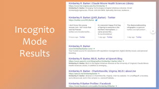 Incognito
Mode
Results B R E A K S L I D E
 