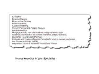 Include keywords in your Specialties
 