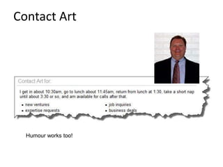 Contact Art
Humour works too!
 