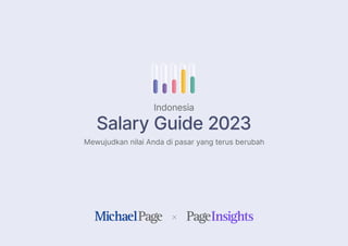 Indonesia
Salary Guide 2023
Mewujudkan nilai Anda di pasar yang terus berubah
 