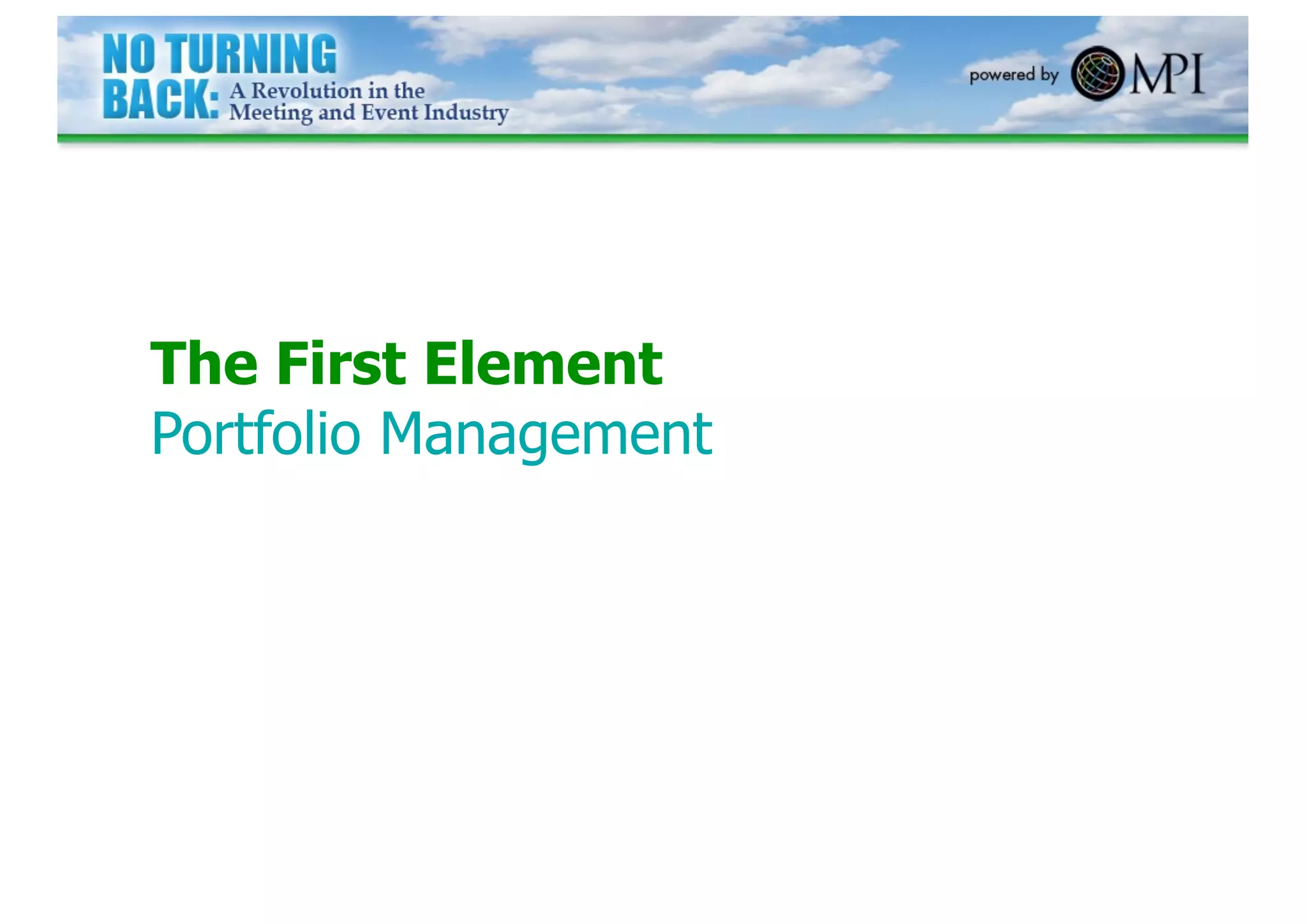 The First Element
Portfolio Management
 