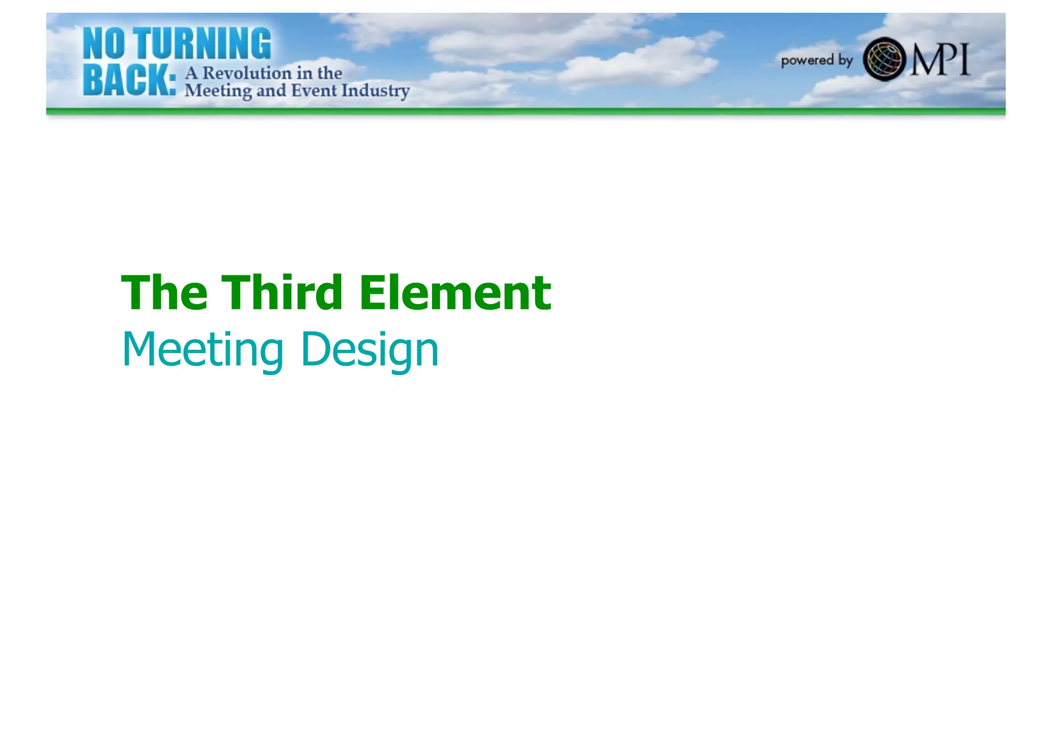 The Third Element
Meeting Design
 