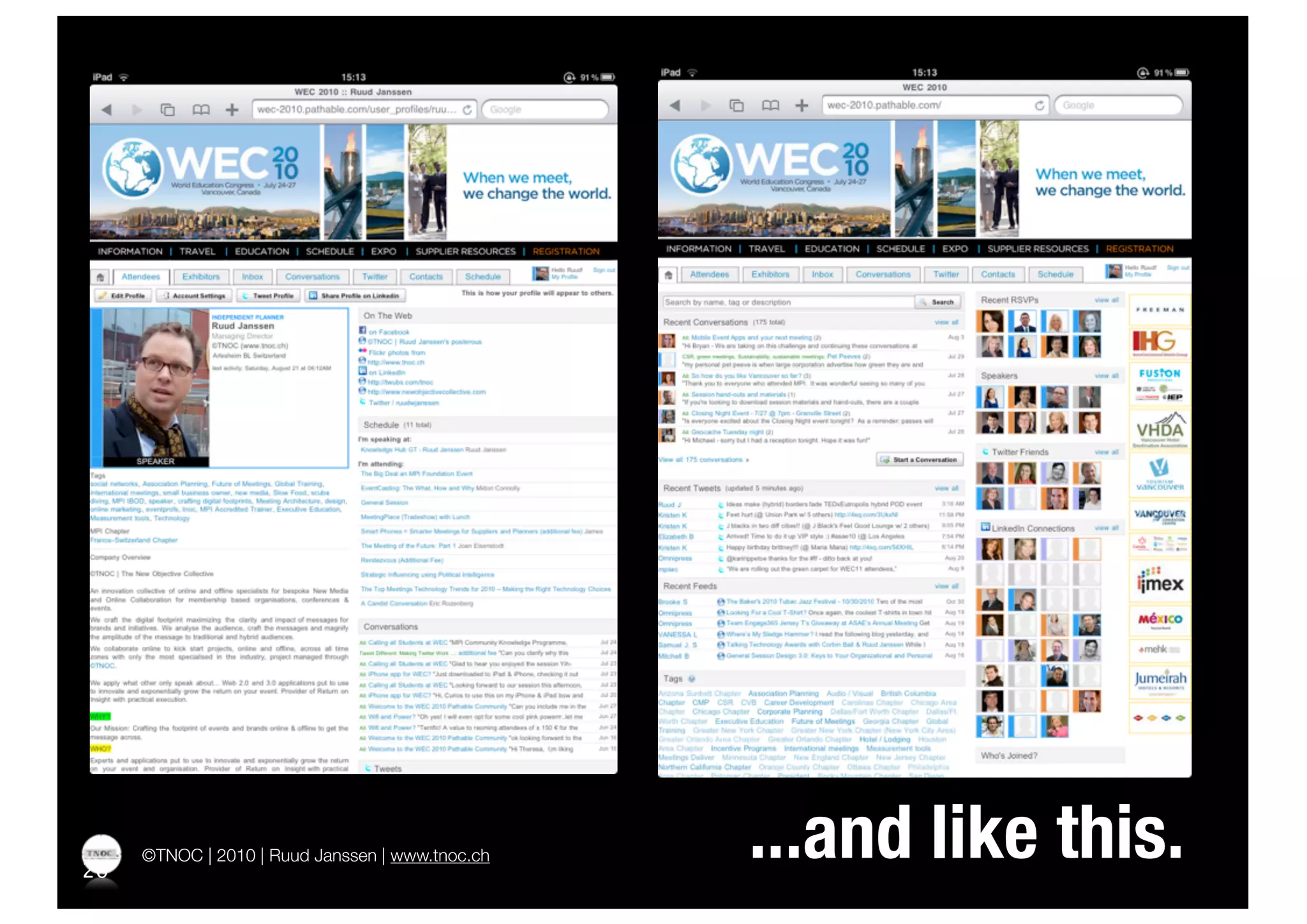 26
     ©TNOC | 2010 | Ruud Janssen | www.tnoc.ch   ...and like this.
 