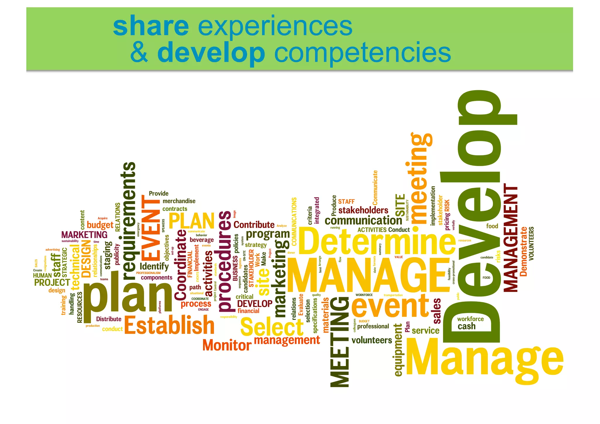 share experiences
 & develop competencies
 