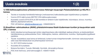 MIKÄ ON MPK? KOULUTUS
LAATUJÄRJESTELM
Ä
TULEVAISUU
S
Uusia avauksia 1 (2)
10
1) VSS-kalliosuojakoulutus yhteistoiminnassa Helsingin kaupungin Pelastuslaitoksen ja HELPE:n
kanssa
• Tavoite on kouluttaa henkilöstöä Helsingin (metroasemien) kallioväestösuojien käyttöönottoon ja käyttöön
• Vuonna 2018 neljä kurssia (METRO VSS-kalliosuojakursseja).
• Koulutettu vuosina 2016-2018 yli 200 henkilöä eri tehtäviin kuten käyttöönotto, kulunohjaus, siivous, muonitus,
lääkintä, järjestyksenvalvonta
• POC Ulf Dahlman ulfdahlman@gmail.com, +358405336312
2) Alueellinen valmiuskeskus (AVAK) yhteistoiminnassa Keski-Uudenmaan kuntien ja kaupunkien sekä
UPL:n kanssa
• AVAK toteuttaa kunnan/kaupungin johdon alajohtoportaana sille määrättyjä rajattuja johtamis- ja tiedotustehtäviä
häiriötilanteissa ja poikkeusoloissa. Esim. hätämajoitus, tiedotus, sähkövoima, muonitus. Sijoituspaikka tyypillisesti
oppilaitos
• Tavoite: koulutettava osaa toimia eri tehtävissä, tuntee kunnan kriisijohtamismallin, toiminnan vastuukysymykset
sekä osaa tilannekeskuksen tai johtamispaikan toiminnan
• Vv. 2017-2018 kolme kurssia
• Koulutettu 65 kurssilaista
• Mukana Nurmijärvi, Tuusula, Mäntsälä, Hyvinkää, Järvenpää ja Kerava
• POC Antti Holmroos, antti.holmroos@iki.fi, +358451118346
 
